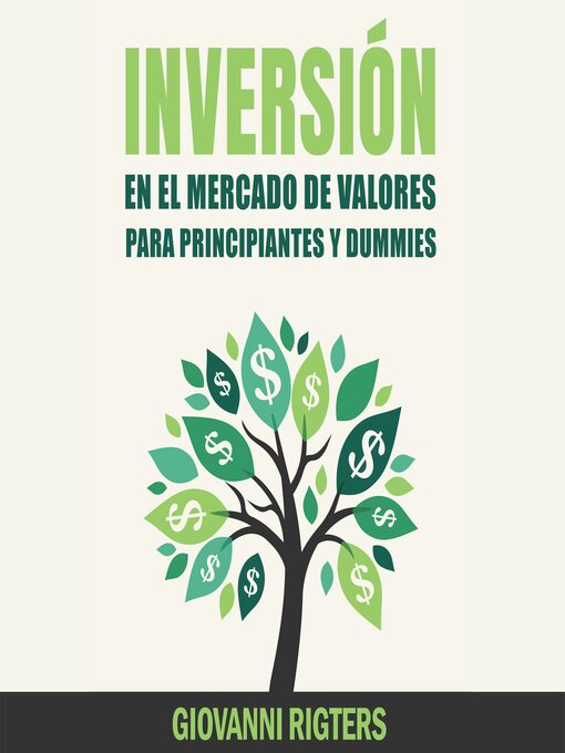 Title details for Inversión En El Mercado De Valores Para Principiantes Y Dummies by Giovanni Rigters - Available